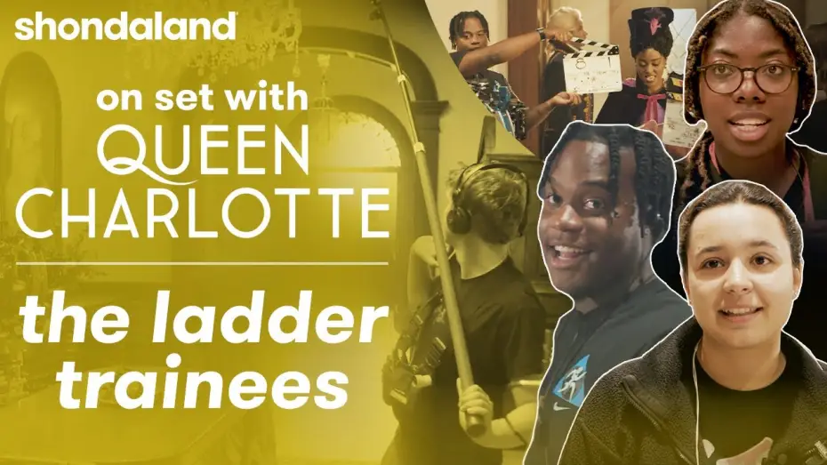 Відео до серіалу Бріджертони: Історія королеви Шарлотти — On Set with Queen Charlotte: The Ladder Trainees | Shondaland