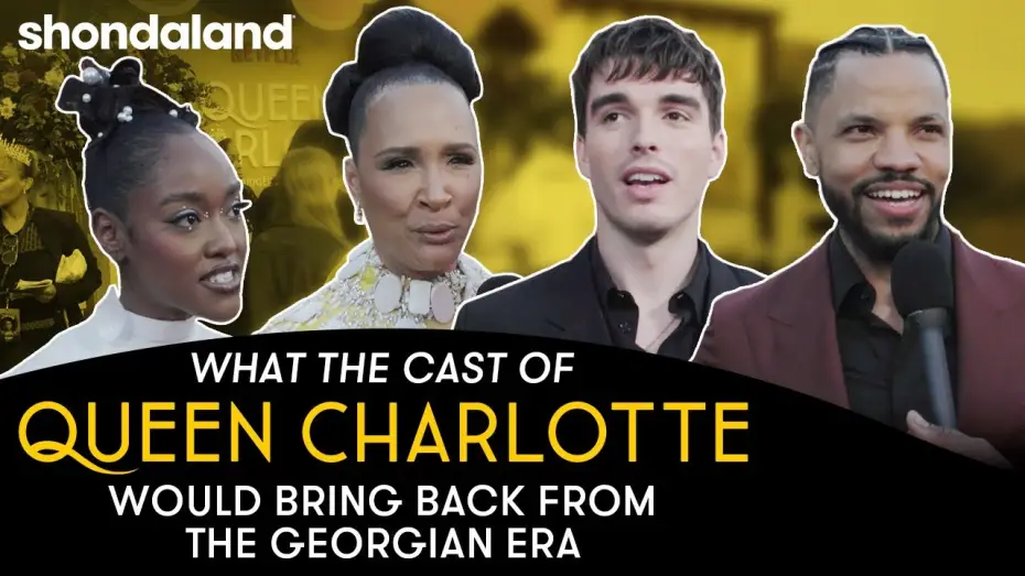 Відео до серіалу Бріджертони: Історія королеви Шарлотти — What the Cast and Crew of Queen Charlotte Would Bring Back From The Georgian Era | Shondaland