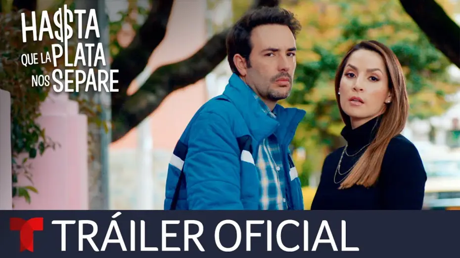 Відео до серіалу Hasta que la plata nos separe — Tráiler oficial de Hasta que la Plata nos Separe, una accidentada historia de amor | Telemundo
