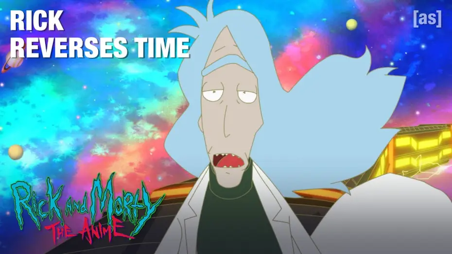 Відео до серіалу Rick and Morty: The Anime — How Rick Reverses Time
