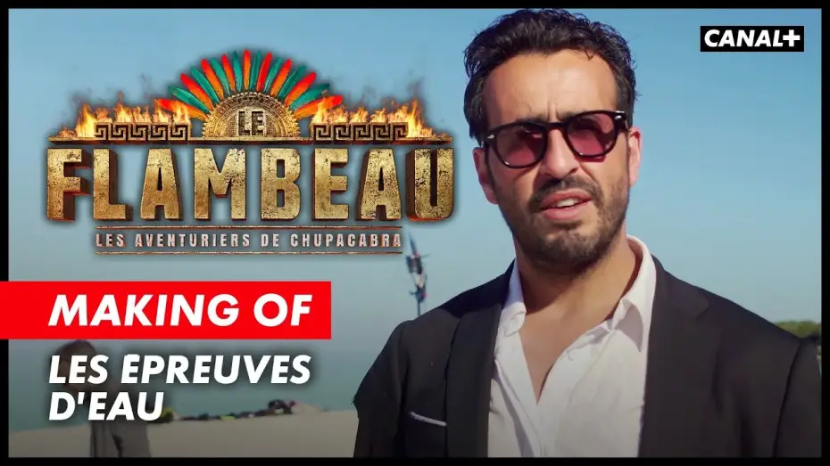 Відео до серіалу Le Flambeau, les aventuriers de Chupacabra — Le Flambeau - Le Making Of (Les épreuves d'eau)