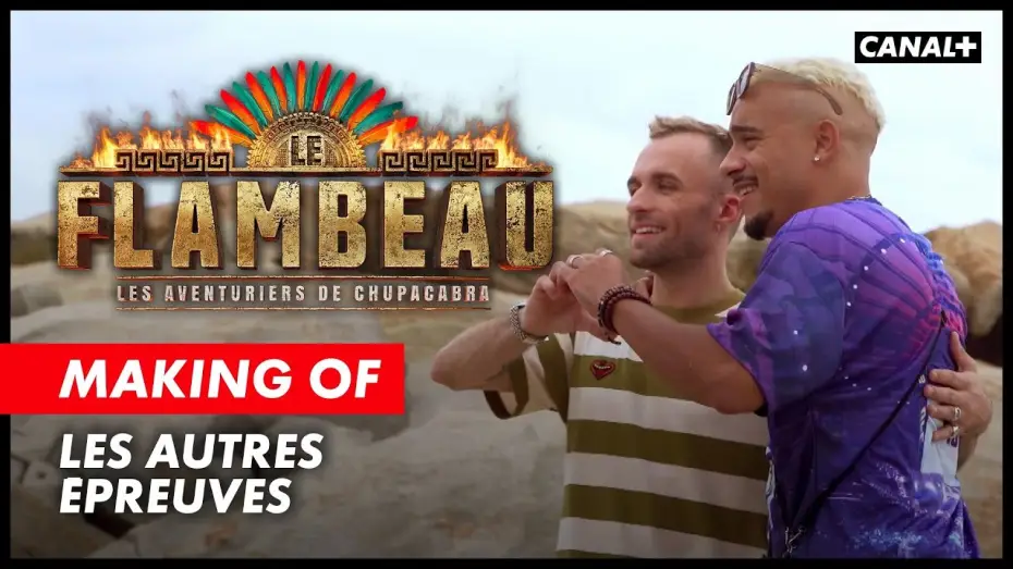 Відео до серіалу Le Flambeau, les aventuriers de Chupacabra — Le Flambeau - Le Making Of (Les autres épreuves)