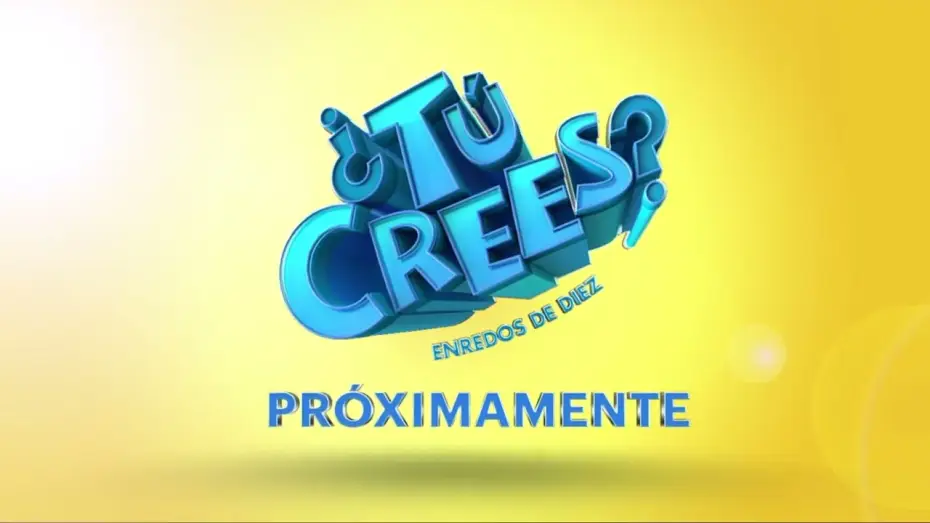 Відео до серіалу ¿Tú Crees? Enredos de Diez — Tú crees: Próximamente enredos de diez 🤩