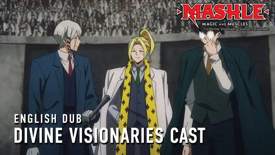 Відео до серіалу Машл: Магія та М'язи — The Divine Visionary Candidate Exam Arc - Divine Visionary Cast (ENG DUB)