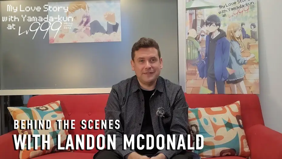 Відео до серіалу Моя історія кохання з Ямадою 999 рівня — Behind The Scenes with Landon McDonald