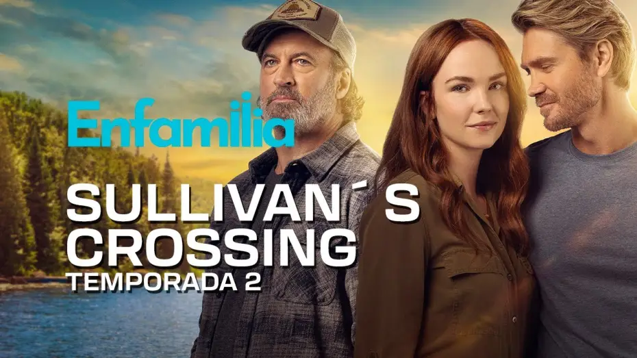 Відео до серіалу Перехрестя Салліванів — Enfamilia | Sullivan´s Crossing (Temporada 2)