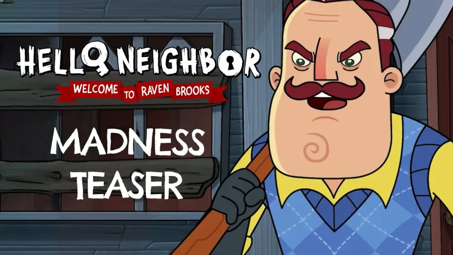 Відео до серіалу Hello Neighbor: Welcome to Raven Brooks — Madness - Teaser