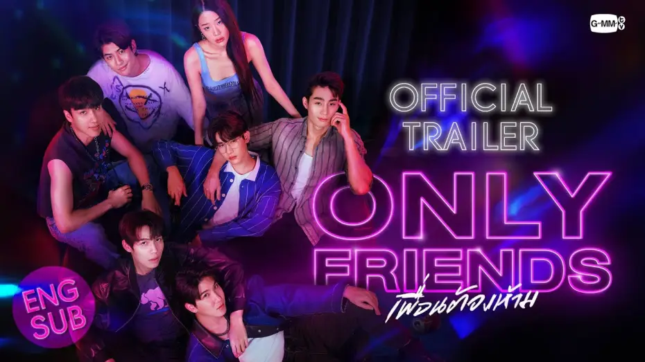Відео до серіалу เพื่อนต้องห้าม — [Official Trailer] Only Friends เพื่อนต้องห้าม
