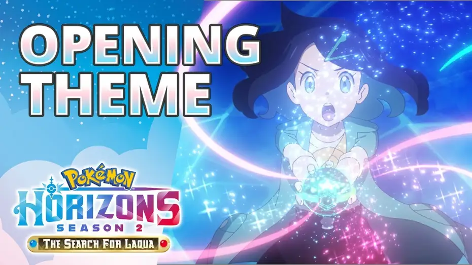 Видео к сериалу Горизонти Покемонів: Дебют Ліко та Роя — Season 2—The Search for Laqua Opening Theme - My Favorite Pokémon