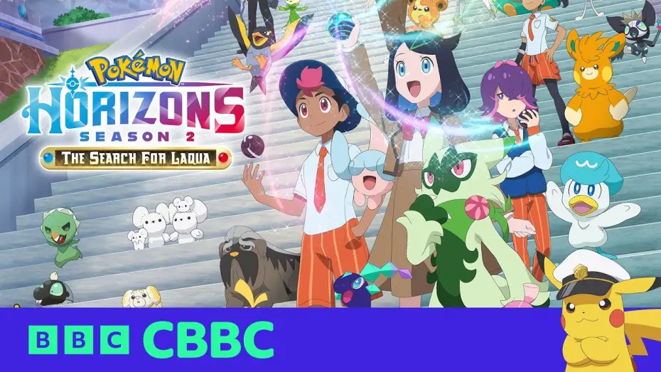 Видео к сериалу Горизонти Покемонів: Дебют Ліко та Роя — Pokémon Horizons: Season 2 The Search for Laqua CBBC Trailer
