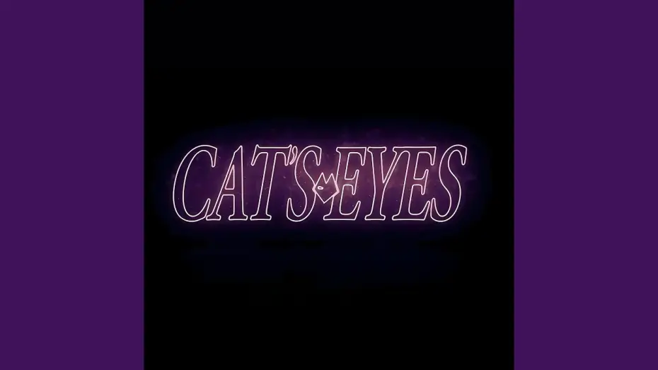 Відео до серіалу Котячі очі — Signé Cat’s Eyes