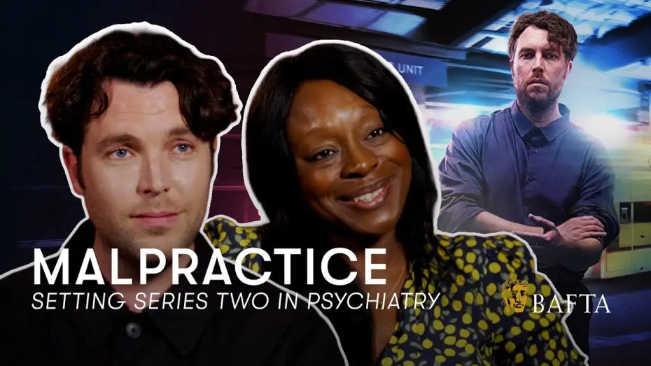 Відео до серіалу Malpractice — Tom Hughes & Grace Ofori-Attah on how psychiatry lends itself to drama - Malpractice | BAFTA