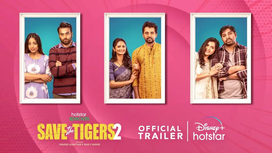 Відео до серіалу Рятуйте тигрів — Save The Tigers 2 Trailer | Streaming from 15th March | Mahi V Raghav | DisneyPlusHotstarTelugu