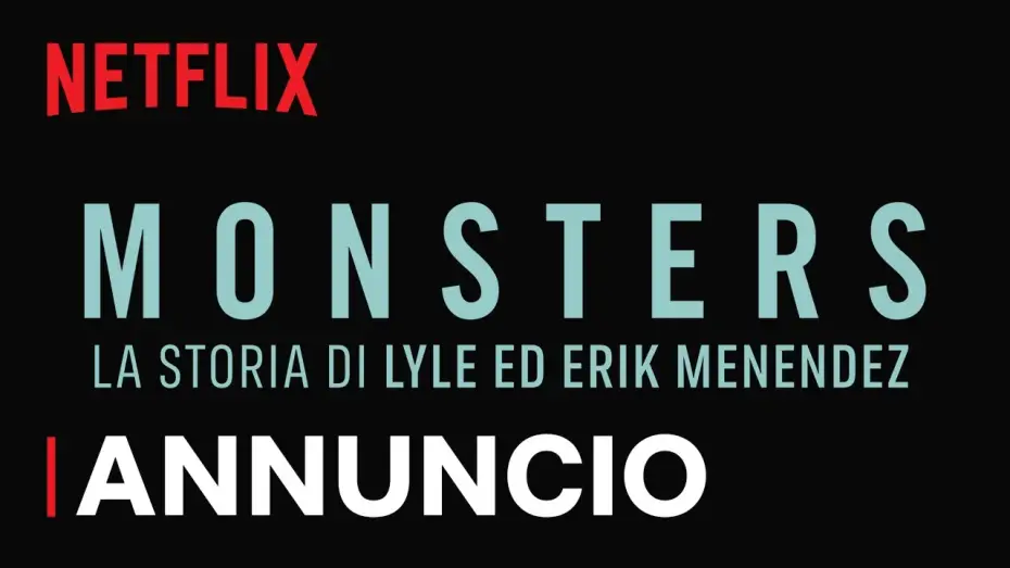 Відео до серіалу Чудовиська: Історія Лайла й Еріка Менендесів — MONSTERS: La storia di Lyle ed Erik Menendez | Annuncio del titolo | Netflix