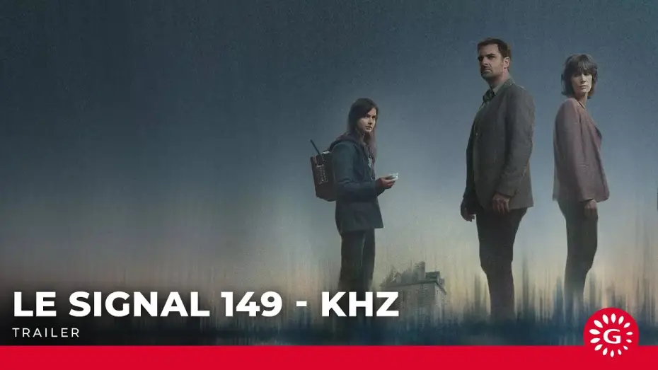 Відео до серіалу Le Signal 149 kHz — Le Signal - 149Khz - Bande-annonce