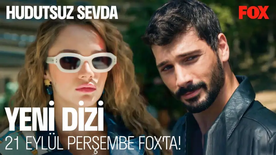 Видео к сериалу Безмежна любов — Hudutsuz Sevda İlk Bölümüyle 21 Eylül Perşembe FOX'ta!
