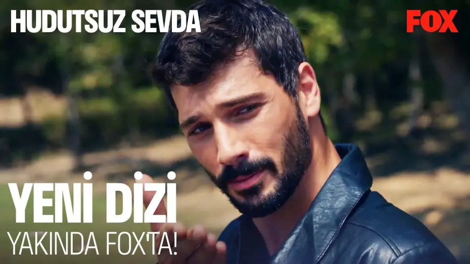 Видео к сериалу Безмежна любов — Hudutsuz Sevda Yakında FOX'ta!