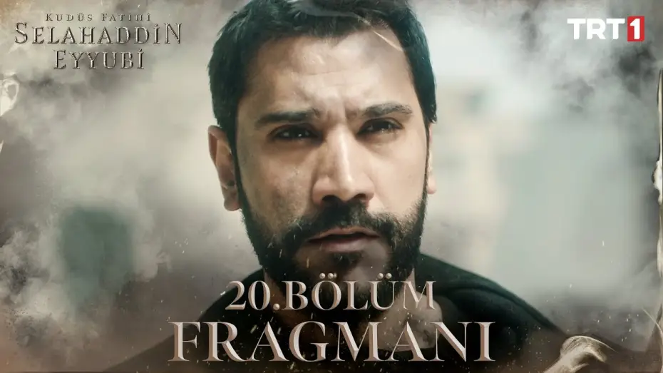 Відео до серіалу Kudüs Fatihi: Selahaddin Eyyubi — Kudüs Fatihi Selahaddin Eyyubi 20. Bölüm Fragmanı @trt1