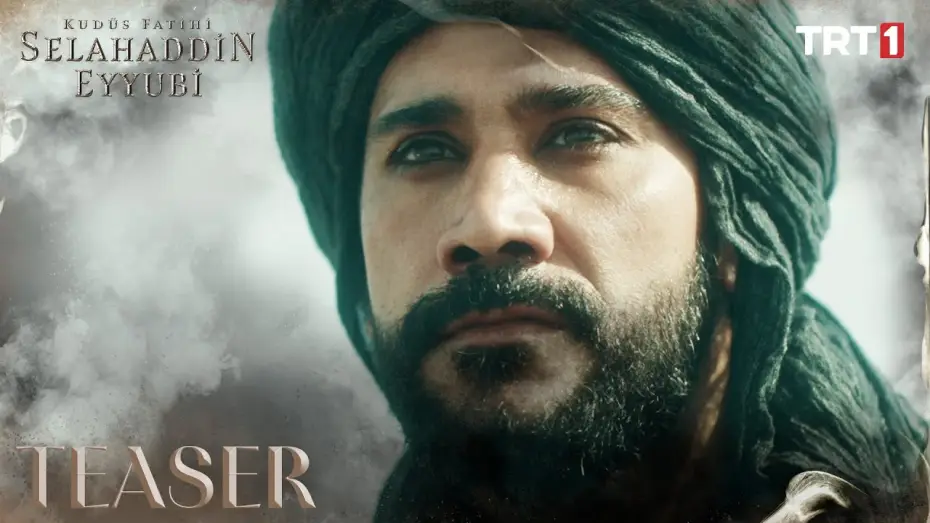 Відео до серіалу Kudüs Fatihi: Selahaddin Eyyubi — Saladın: The Conqueror of Jerusalem | Teaser