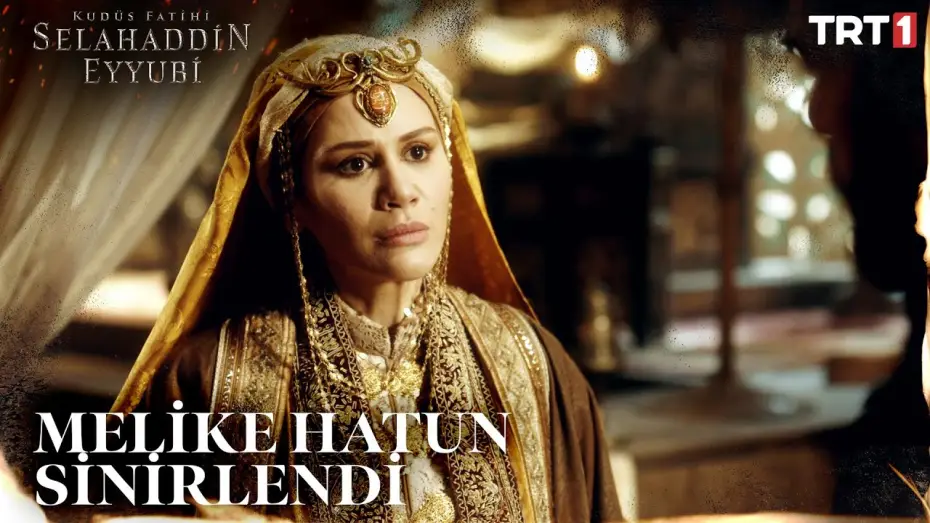 Відео до серіалу Kudüs Fatihi: Selahaddin Eyyubi — Melike Hatun Karara Sinirlendi - Kudüs Fatihi Selahaddin Eyyubi 6. Bölüm