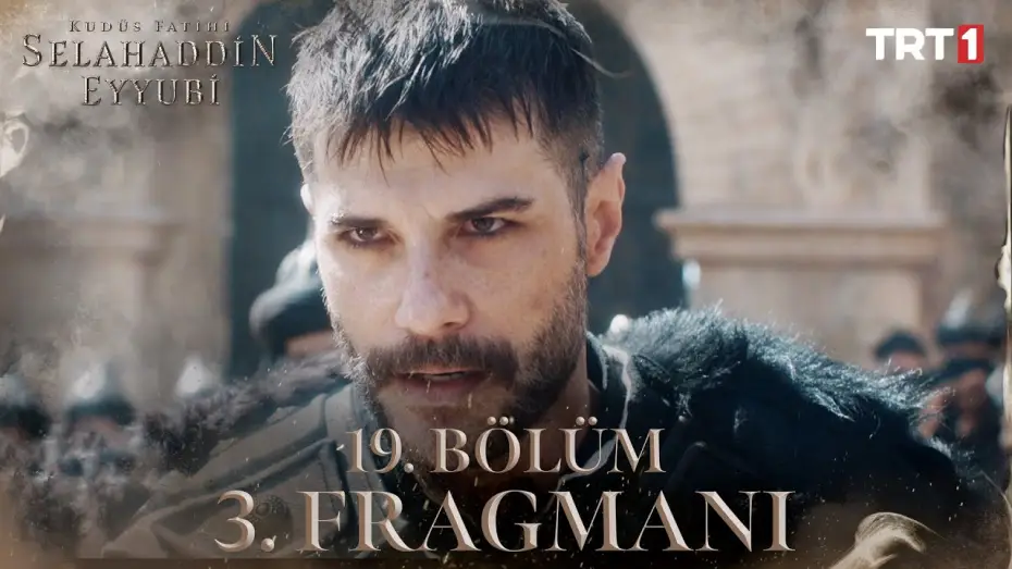 Відео до серіалу Kudüs Fatihi: Selahaddin Eyyubi — Kudüs Fatihi Selahaddin Eyyubi 19. Bölüm 3. Fragmanı @trt1