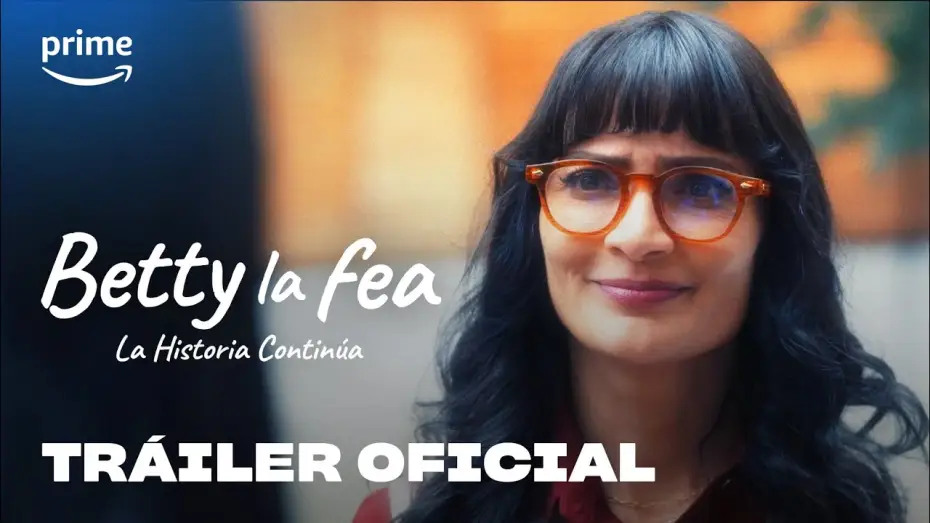 Відео до серіалу Betty la fea, la historia continúa — Tráiler Oficial