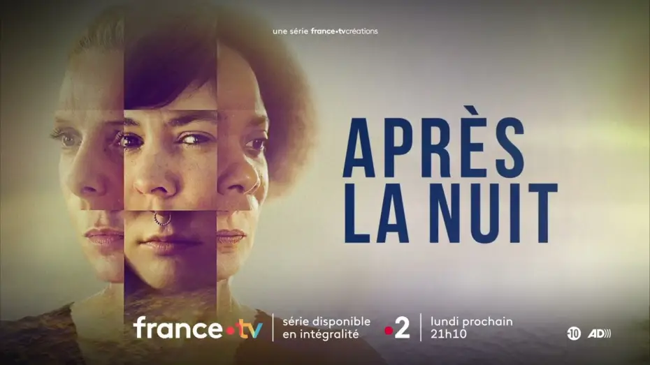 Відео до серіалу Après la nuit — [bande-annonce] Après la nuit