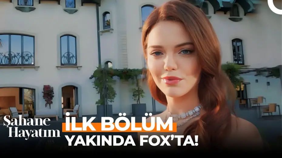Відео до серіалу Моє чудове життя — Şahane Hayatım Yakında FOX'ta!