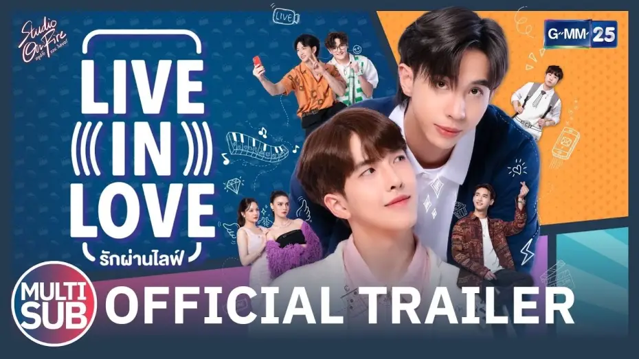 Відео до серіалу Жити в любові — [OFFICIAL TRAILER] รักผ่านไลฟ์ เดอะซีรีส์  | Live In Love The Series