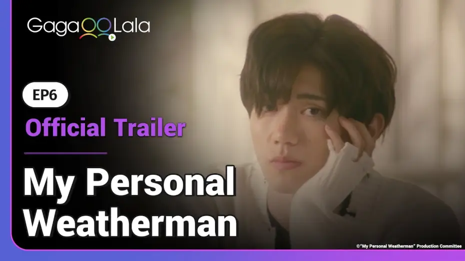 Відео до серіалу Прогноз мого серця — Just a couple of days more until in EP 6 of Japanese BL "My Personal Weatherman" ?
