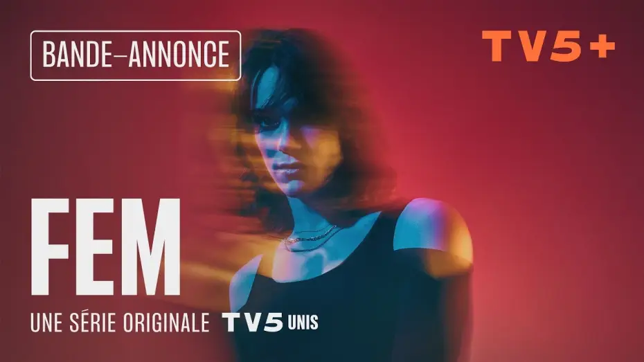 Відео до серіалу FEM — FEM | Saison 2 | Bande-annonce officielle | TV5+