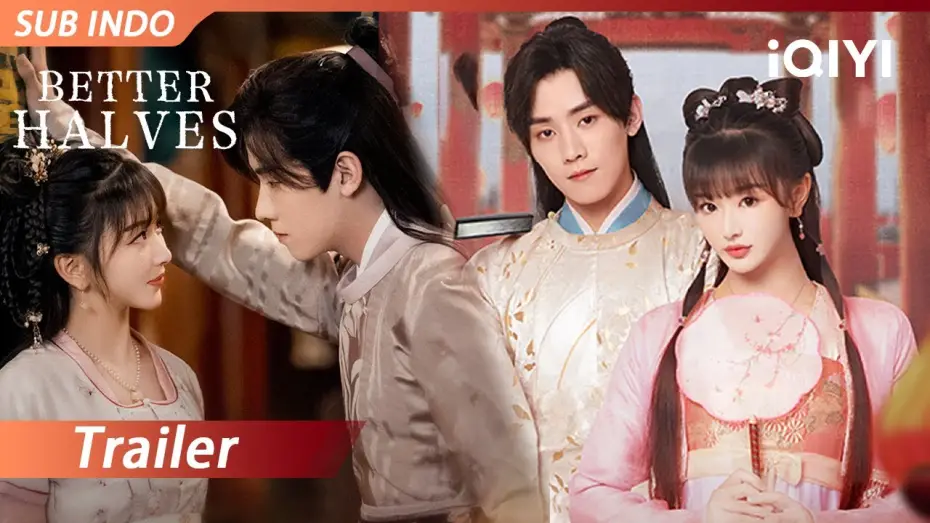Відео до серіалу Кращі половинки — 【Trailer】Better Halves | Kong Xueer, Ren Hao | iQIYI Indonesia