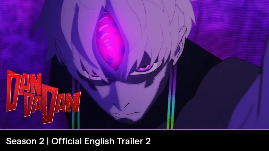 Відео до серіалу ДанДаДан — DAN DA DAN Season 2 | Official English Trailer 2