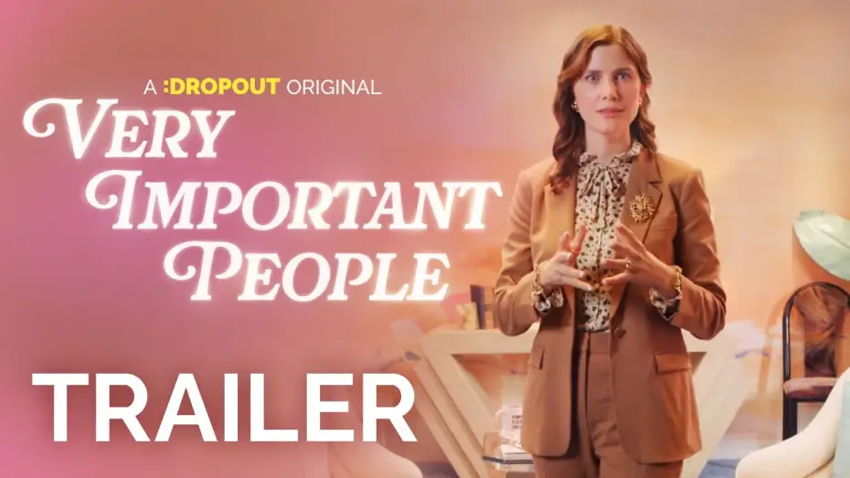Відео до серіалу Very Important People — Сезон 2 — Very Important People Season 2 Trailer [Dropout Exclusive Series]