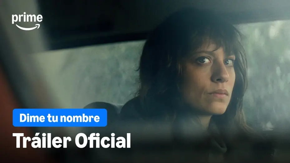Відео до серіалу Dime tu nombre — Dime tu nombre - Tráiler Oficial | Prime Video España