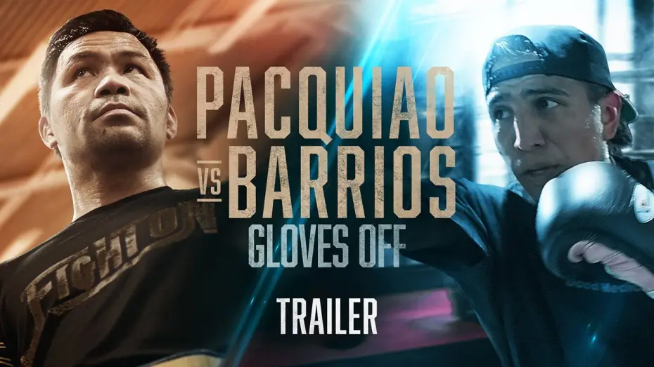 Відео до серіалу Без рукавиць — GLOVES OFF: Pacquiao vs. Barrios | TRAILER
