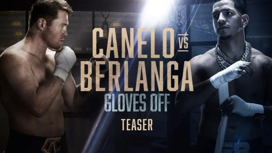 Відео до серіалу Без рукавиць — Канело проти Беланги — GLOVES OFF: CANELO vs. BERLANGA | TEASER