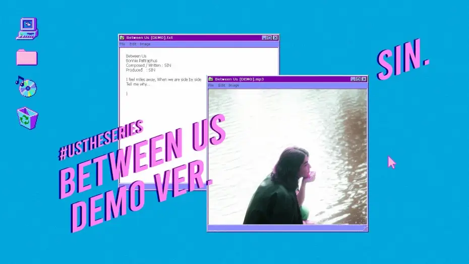 Видео к сериалу Ми — Between Us (DEMO VER.) - SIN | OST. US รักของเรา