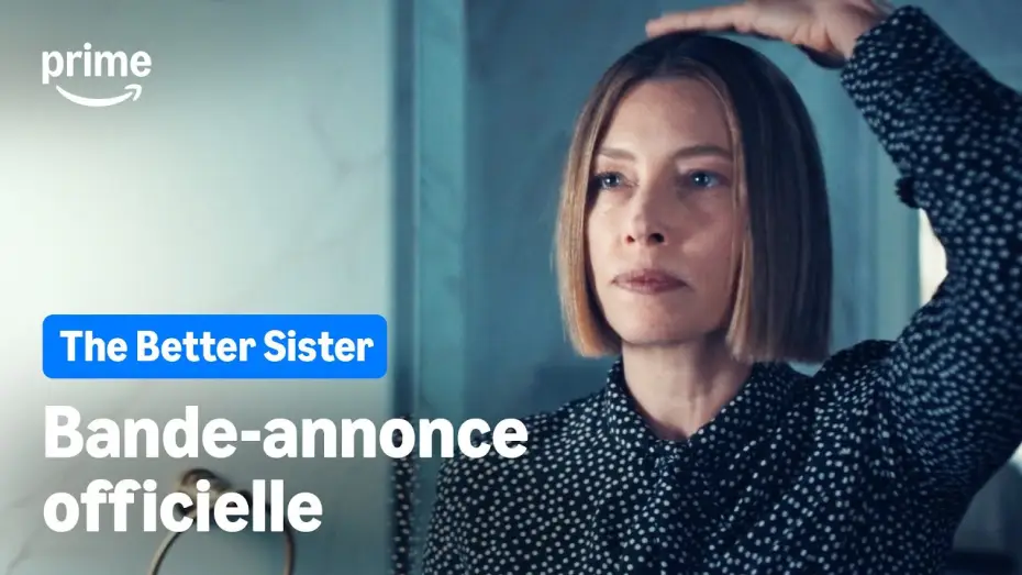 Відео до серіалу Ідеальна сестра — The Better Sister - Bande-Annonce Officielle | Prime Video