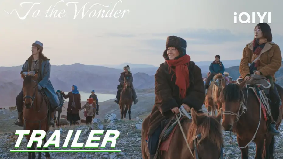Відео до серіалу До дива — Trailer: Ma Yili, Zhou Yiran and Yu Shi’s wilderness life! | To the Wonder 我的阿勒泰 | iQIYI