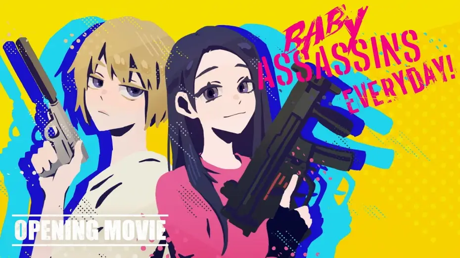 Відео до серіалу ベイビーわるきゅーれ エブリデイ！ — 【OPENING MOVIE】Baby Assassins Everyday!
