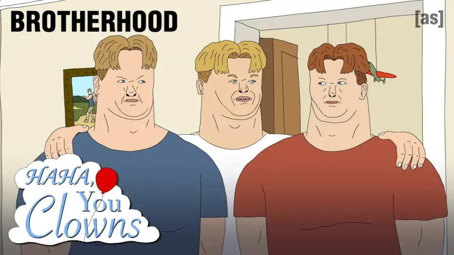 Відео до серіалу Хаха, ви клоуни — Brotherhood