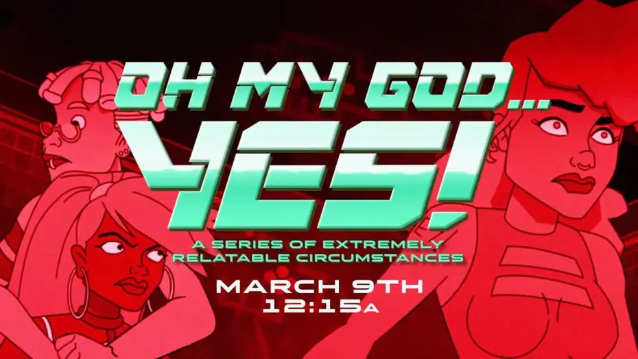 Відео до серіалу Oh My God... Yes! A Series of Extremely Relatable Circumstances — Сезон 1 — Promo #1