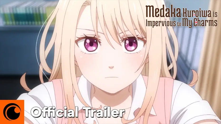 Відео до серіалу Куроїва Медака не піддається моїм чарам — Official Trailer [Subtitled]
