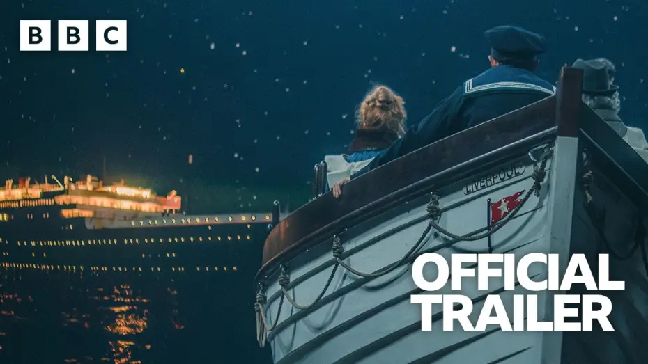 Відео до серіалу Titanic Sinks Tonight — Titanic Sinks Tonight | Official Trailer - BBC