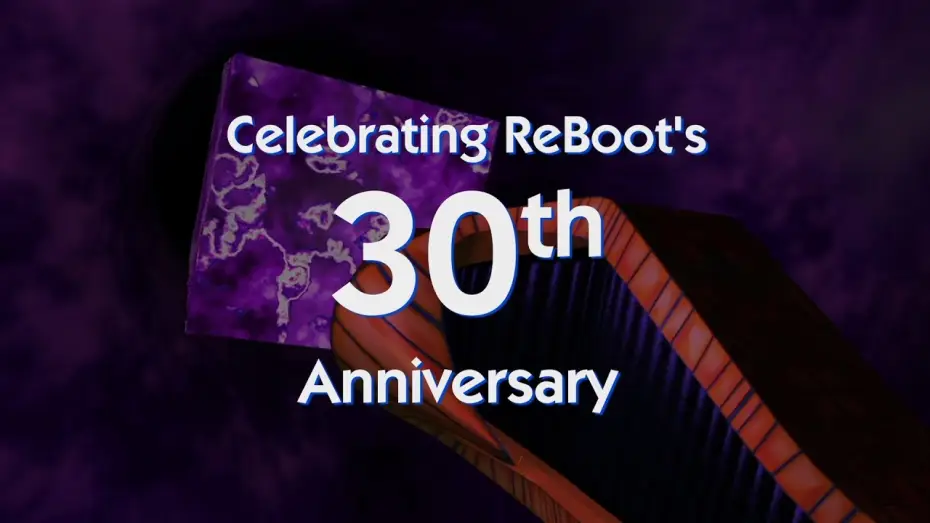 Відео до серіалу ReBoot ReWind — ReBoot ReWind - 30th Anniversary Trailer