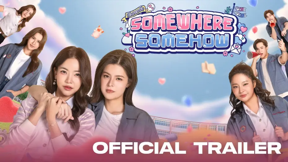 Відео до серіалу รัก ปาก แข็ง — [ Official Trailer ] รักปากแข็ง Somewhere Somehow