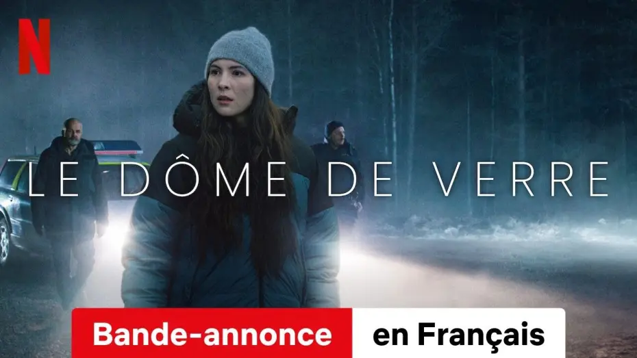 Відео до серіалу Скляний купол — Le Dôme de verre (Saison 1) | Bande-Annonce en Français | Netflix