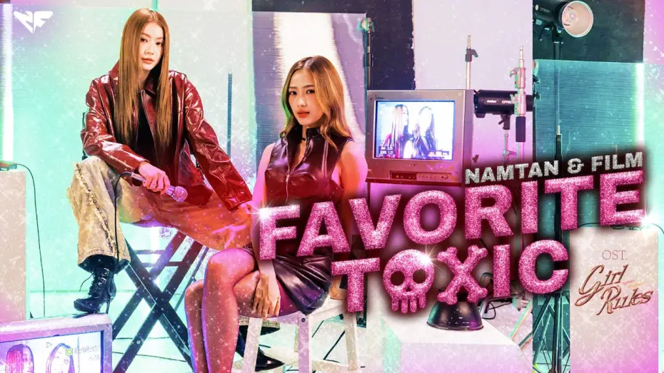 Відео до серіалу กฎหลัก...ห้ามรักเธอ — Favorite Toxic Ost.Girl Rules กฎหลัก...ห้ามรักเธอ - Namtan Tipnaree, Film Rachanun