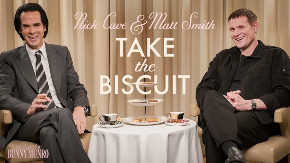 Відео до серіалу Смерть Банні Манро — Nick Cave & Matt Smith Take The Biscuit